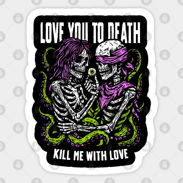 LOVE YOU TO DEATH Sticker by artslaves